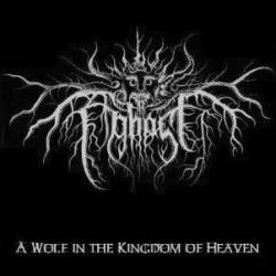 Aghast (UK) : A Wolf in the Kingdom of Heaven